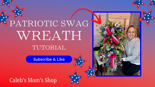 DIY Patriotic Swag Wreath Tutorial: Celebrate in Style with Nichole of Caleb’s Mom’s Shop
